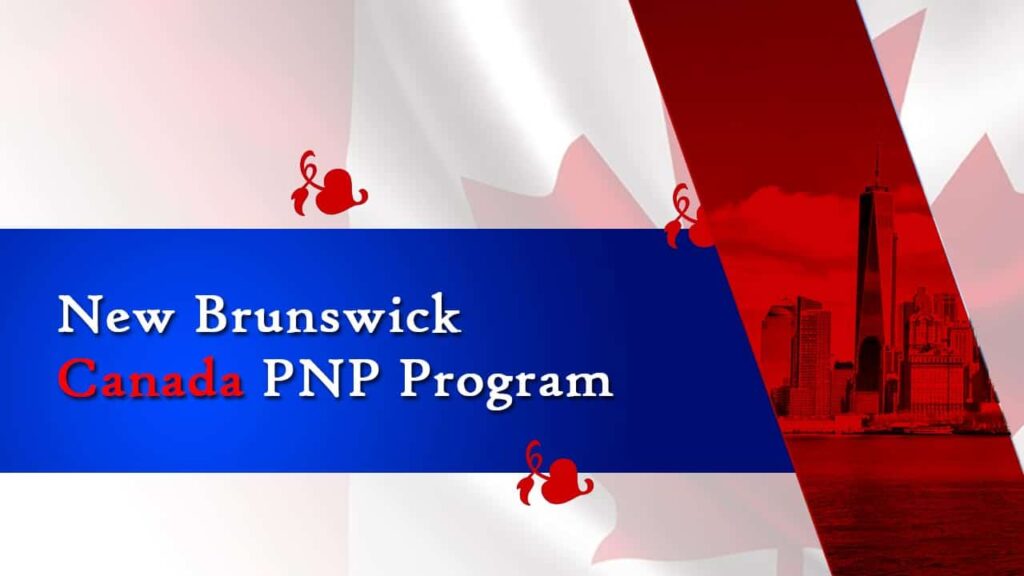 NBPNP- New Brunswick Provincial Nominee Program